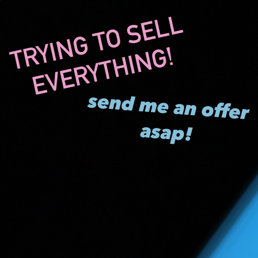 *TRYING TO SELL EVERYTHING ASAP!*